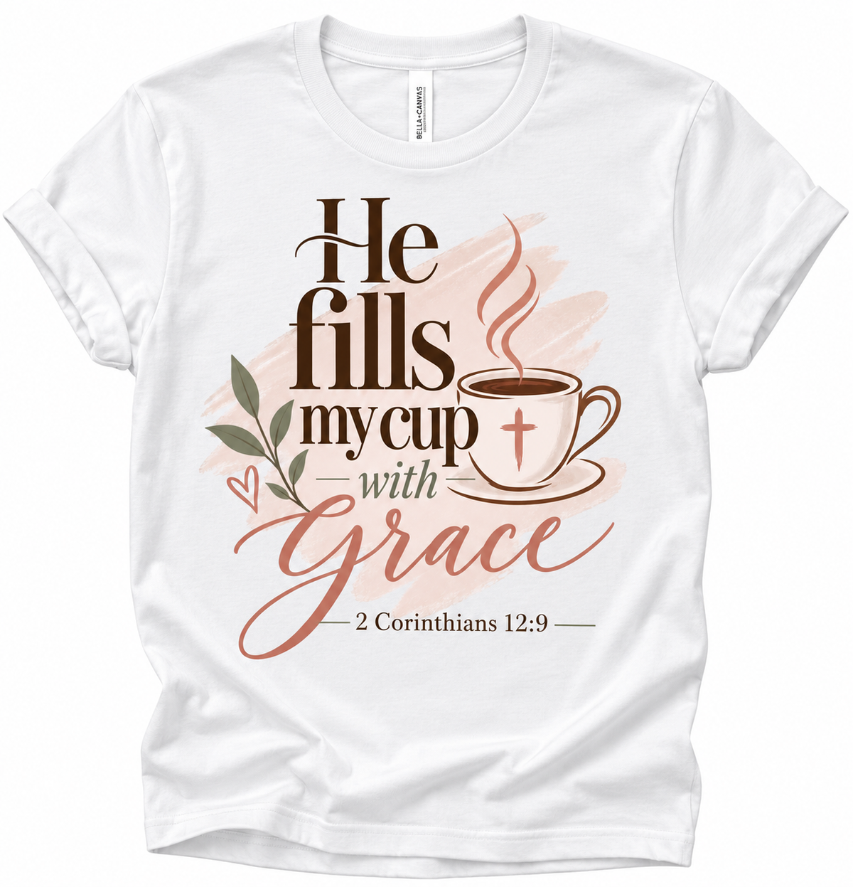 He Fills My Cup With Grace Faith Tee