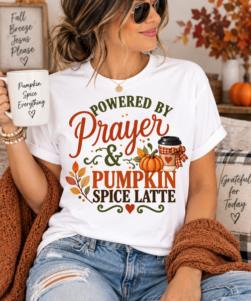 Powered by Prayer & Pumpkin Spice Latte Faith Tee